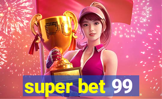 super bet 99